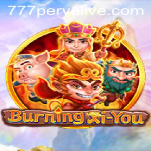 Exploring the World of BurningXiYou: A Comprehensive Guide with 777perya
