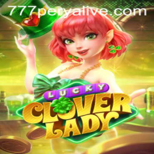 An In-Depth Look at the Exciting Game LuckyCloverLady Featuring 777perya